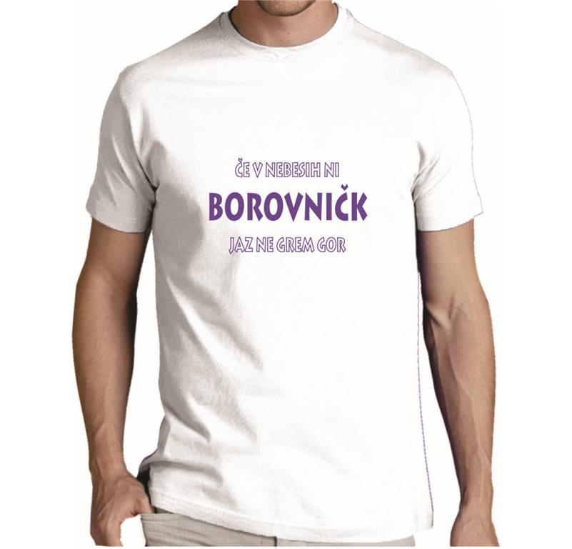 Moška majica ČE V NEBESIH NI BOROVNIČK