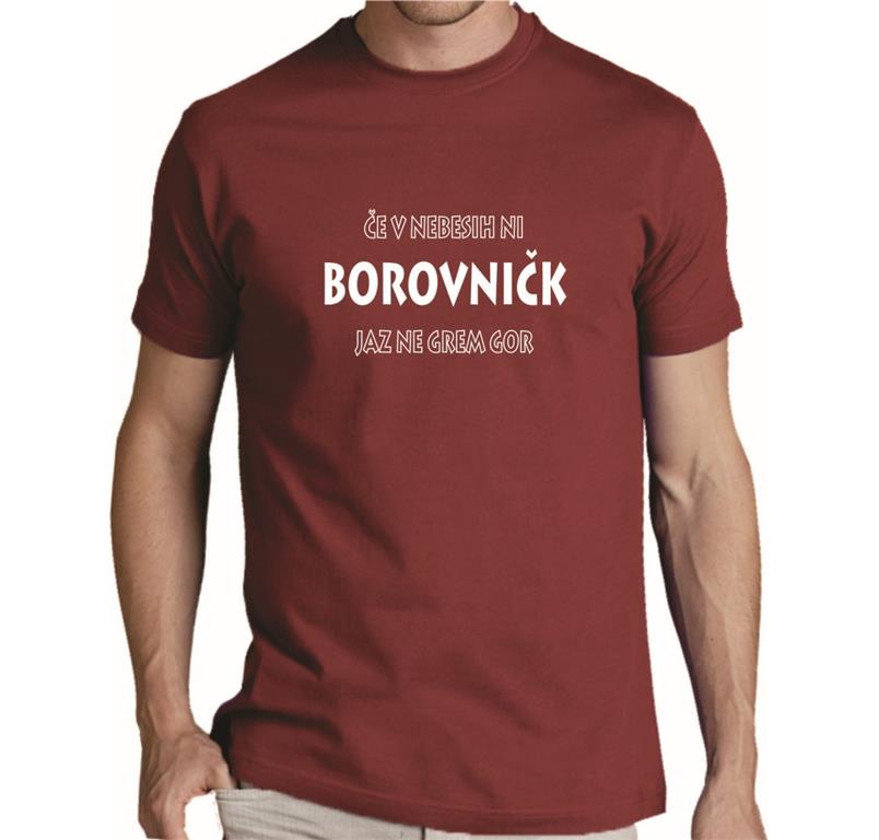Moška majica ČE V NEBESIH NI BOROVNIČK