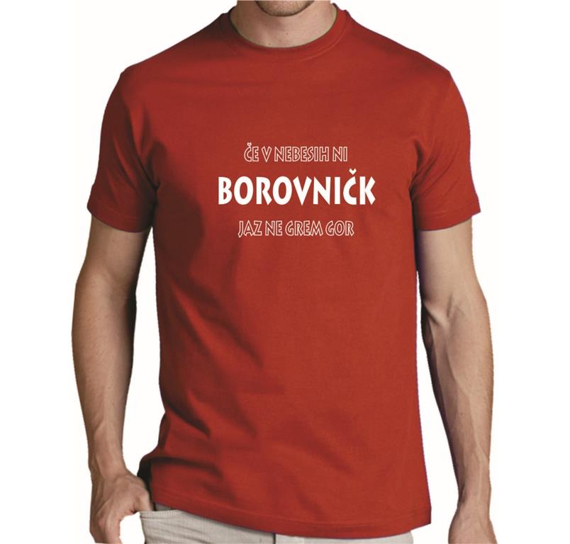 Moška majica ČE V NEBESIH NI BOROVNIČK