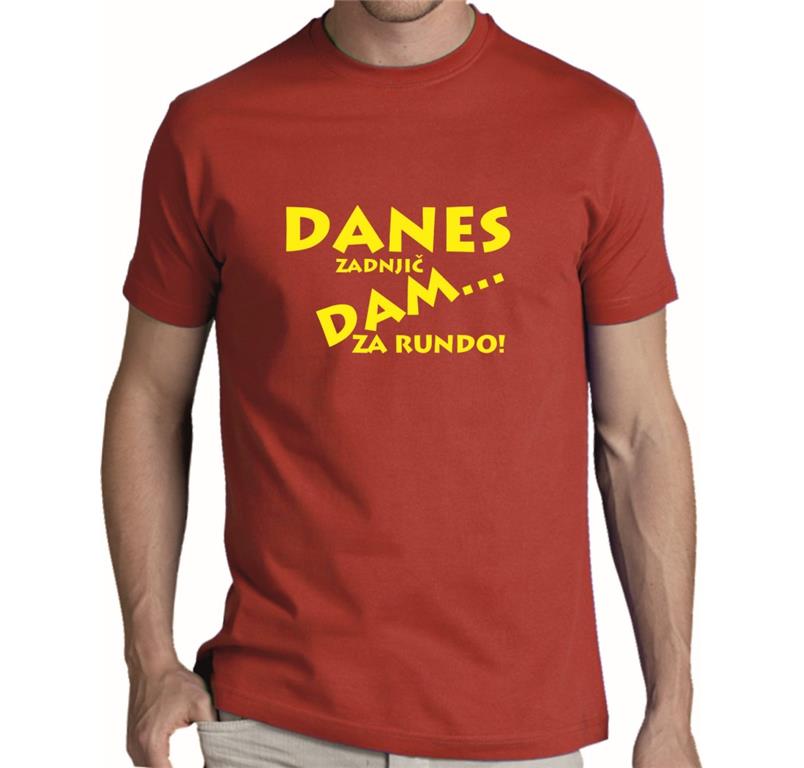 Moška majica DANES ZADNJIČ DAM