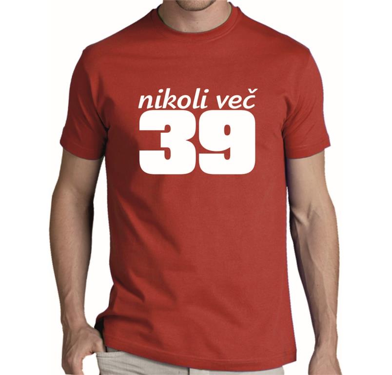 Moška majica NIKOLI VEČ 39
