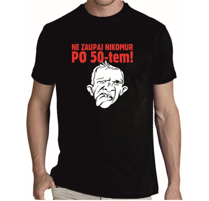 Moška majica NE ZAUPAJ PO 50 TEM