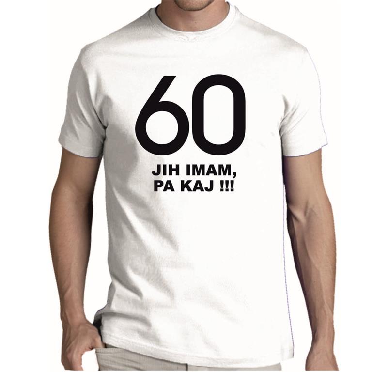 Moška majica 60 JIH MAM PA KAJ