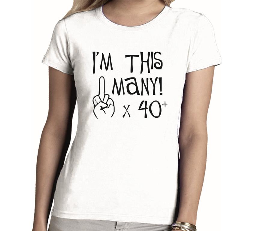 Ženska majica I'M THIS MANY X 40
