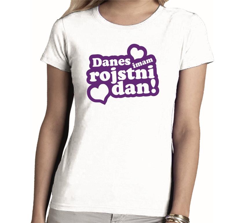 Ženska majica DANES IMAM ROJSTNI DAN