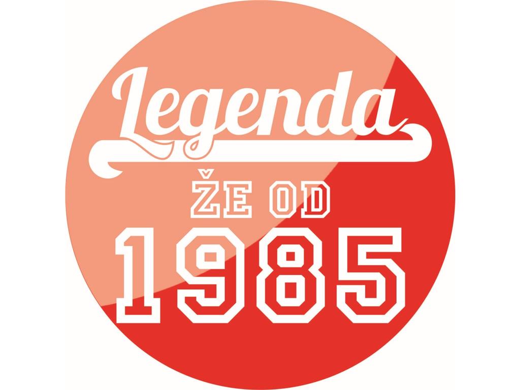 Broška magnet LEGENDA ŽE OD LETA