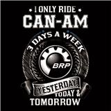 I ONLY RIDE CAN-AM